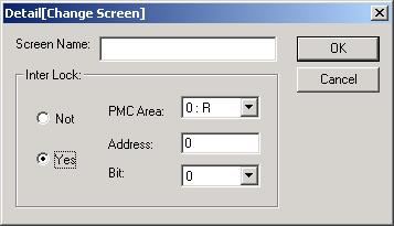 B-66244EN/02 2. FAPT PICTURE (Windows) Detail[Change Screen] Specify a screen to be called when the switch is turned on. Screen Name: Specify a screen name.