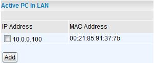 There are no pre-defined Ethernet MAC address filter rules; you can add the filter rules to meet your requirements. Ethernet Client Filter: Default setting is set to Disable.
