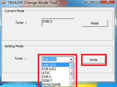 7 ) Open the TBS6209 Mode Change tool choose the right Mode as you want then click Write to apply the change.(see screenshot below.) 3.