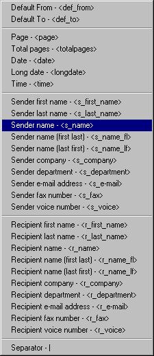Screenshot 101 - Fields dialog Default From <def_from> Global fax header specified in the fax line options. Default To <def_to> This field is replaced by the company name of the recipient.