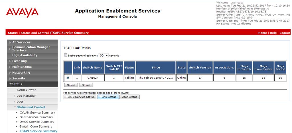11.3. Verify Avaya Aura Application Enablement Services Connectivity From the left hand menu select Status Status