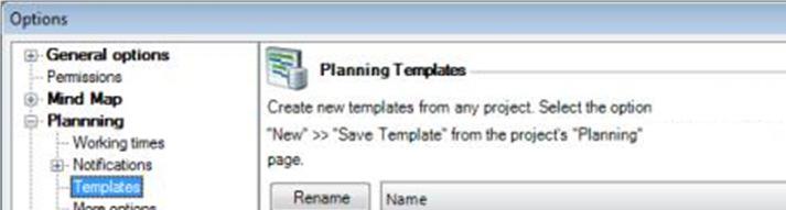 Manage planning templates In the InLoox PM options, you can edit planning templates that you have already saved.