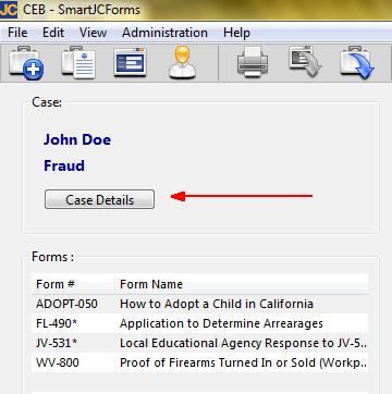Part 2: Chapter 1 Menu Bar & Features 1.3.6 Case Details When a Case is open, selecting View > Case Details will display the Forms section on the Case Details window (see below-right).
