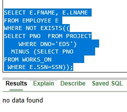 4. Retrieve the name of each employee who works on all the projects Controlled by department number 5 (use NOT EXISTS operator). SELECT E.
