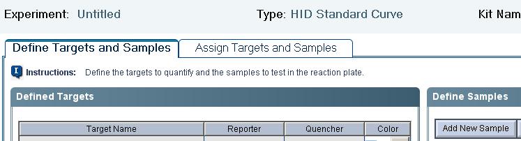 3 Chapter 3 Select the Experiment and Set Up a Plate Define samples and view targets Define samples and view targets Note: Targets are automatically listed and named.