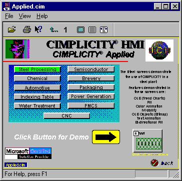 Demo Section 4. CIMPLICITY HMI Applied CIMPLICITY HMI Applied provides you with example CimView screens for several different applications. Demonstration Applied Screen 1. Select a topic. 2.