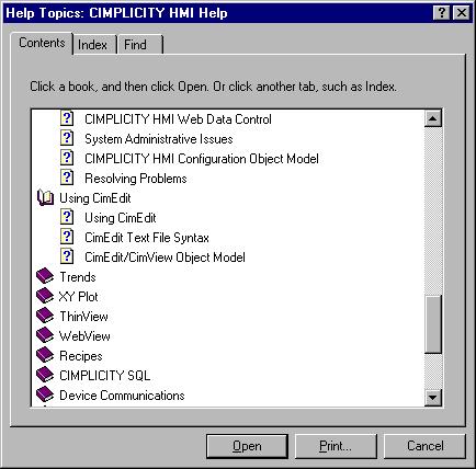 Table of Contents for Online Help There are several methods for opening the CIMPLICITY HMI Table of Contents; these methods provide you with access to all online Help Files.