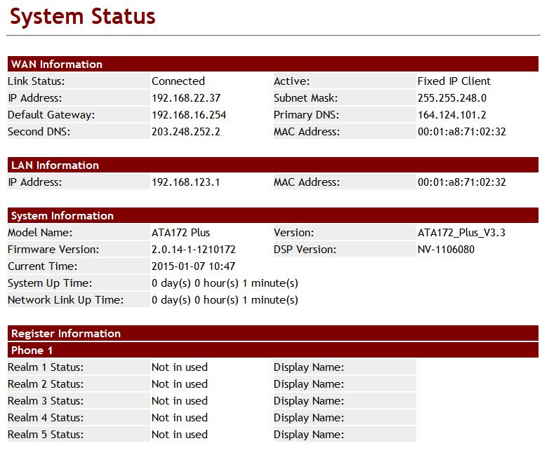 5.5 System Information 5.5.1 Function description There are network information, firmware version and SIP register status. Description WAN Information Shows the current status of WAN Port.