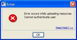 Generating Reports from Report Wizard Figure 122 -- Authentication Error Message Box Dialog (iii) Various causes can lead to an unsuccessful attempt to upload a report.