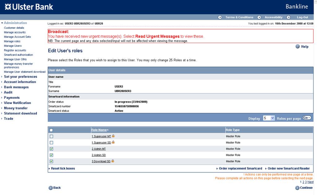 The following screen is displayed Master roles have already been setup for SEPA Direct Debit Origination for ease of use, these are:- o Superuser SEPA DDO allows full SEPA DD Origination admin