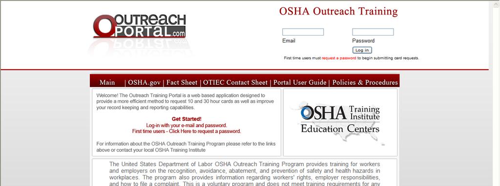 1. What is the Outreach Prtal? The Outreach Prtal is a web based applicatin that allws Authrized Outreach Trainers t request 10- and 30- hur student cmpletin cards electrnically via the Internet.