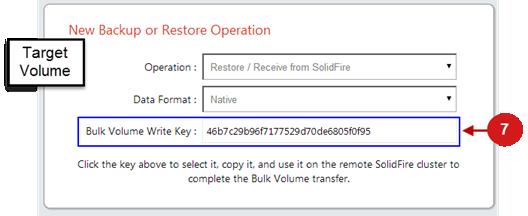 6. Click Start Backup / Restore. The backup write key displays in the Bulk Volume Write Key field. 7. Copy the write key to your clipboard. 8.