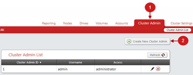 Accounts Adding a Cluster Admin Account New cluster administrator accounts can be created to manage the storage cluster.