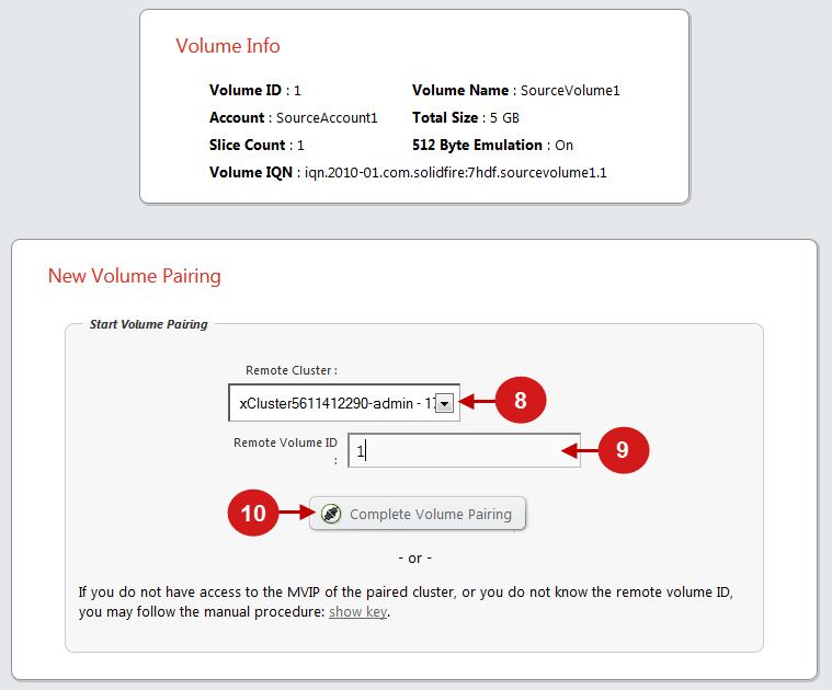Real-Time Replication 9. In the Remote Volume ID field, enter the VolumeID of the remote volume to pair with. 10. Click Complete Volume Pairing.
