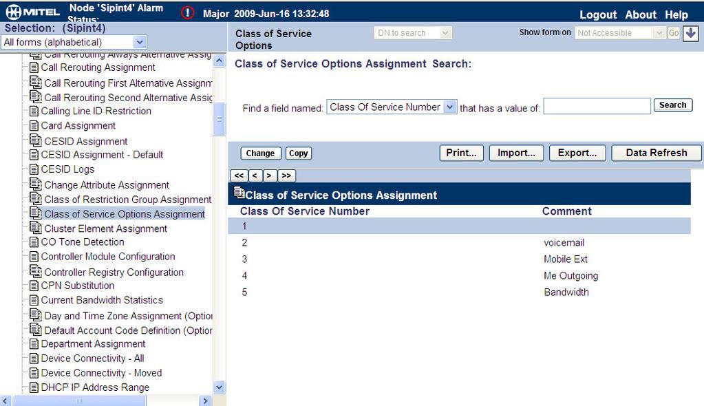 Class of Service Assignment The Class of Service Options Assignment form is used to create or edit a Class of Service and specify its options.