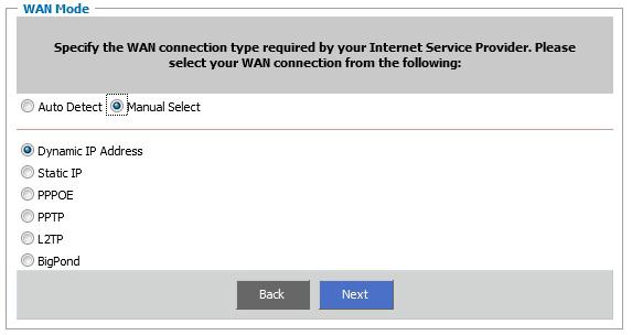 Step3: The following window allows user to specify the WAN connection type, such as Dynamic IP Address, Static IP, or PPPoE.