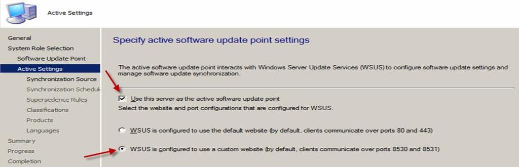 Software update point, and then configure the software update point settings in the wizard. The settings are different depending on the version of Configuration Manager that you use 2.