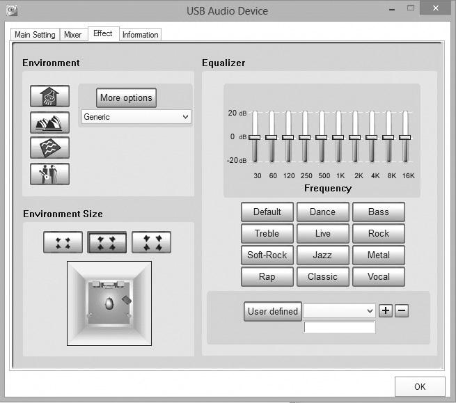 Effect Select different Environment effects, equalizer modes and room size for different audio output qualities.