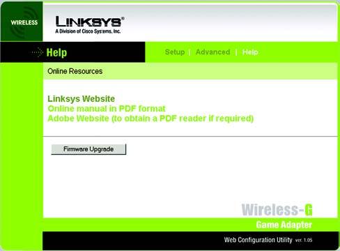 The Help Tab The Help screen offers links to the Linksys website, the online version of this User Guide, and the Adobe website. You can also use this screen to upgrade the Game Adapter s firmware.