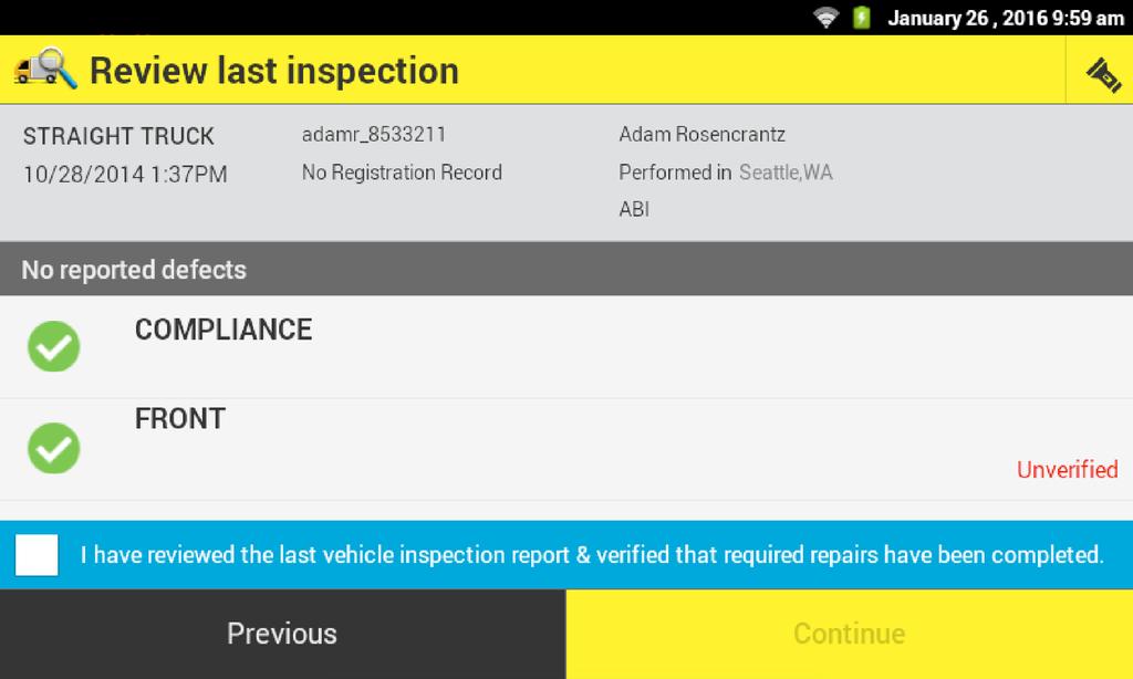 Each zone s status is coded for quick reference: o o No defects found in previous inspection. Defects found, vehicle was safe to drive. o Defects found, vehicle was unsafe to drive.