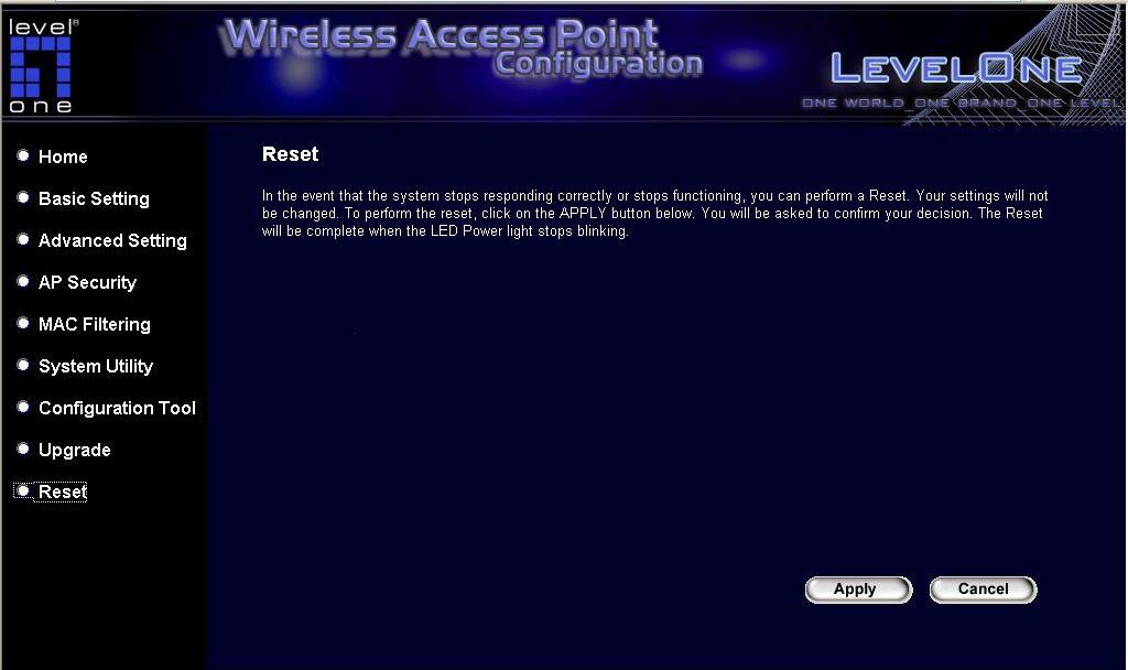 3.2.9 Reset User can reset the Access Point s system should any problem exist. The reset function essentially Re-boots user s Access Point s system.