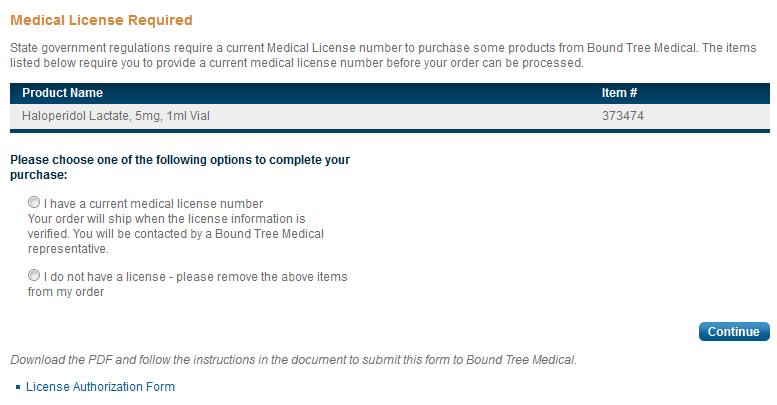 Placing an Order, cont. 4. If you are attempting to order a product that requires a medical license, the website will check that you have the appropriate LAF form on file.