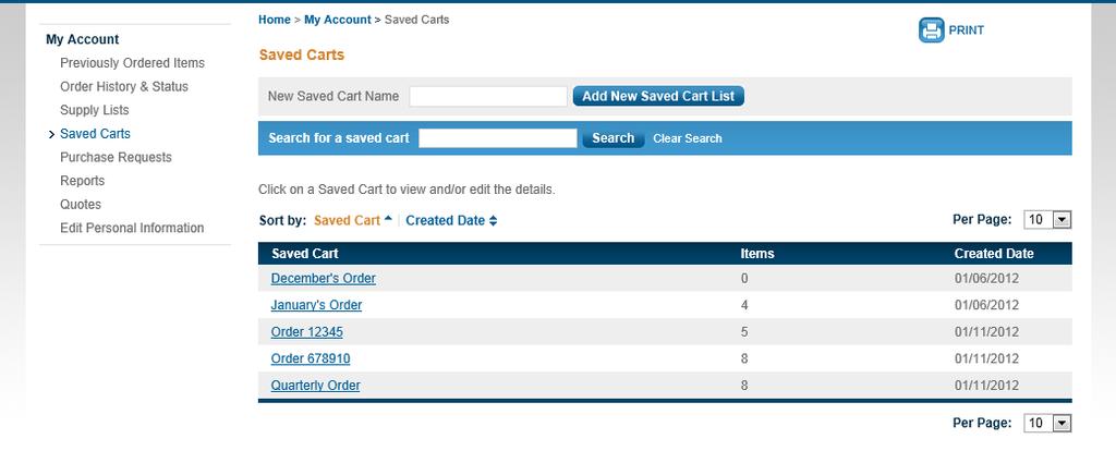 Viewing Saved Shopping Carts In the My Account area of the website, you ll be able to view, edit or delete your Shopping Carts.