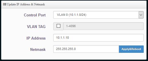 110 7-1-2 Update IP Address & Netmask Control Port: VLAN TAG: IP Address: Netmask: Change VLAN network for managed APs. Set VLAN TAG ID for managed APs Set IP address for managed APs.