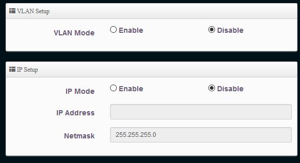 57 VLAN Mode: IP/Netmask Setup: Enable/Disable to enable VLAN Assign an IP address for specific VLAN Access Point: Enable/Disable the Wireless Radio 802.
