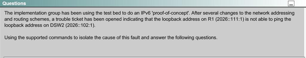 QUESTION 1 The implementation group has been using the test bed to do an IPv6 'proof-of-concept1.