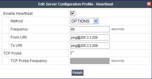 The Avaya SBCE can be configured to source heartbeats in the form of SIP OPTIONS. In the sample configuration, with one connected Session Manager, this configuration is optional.