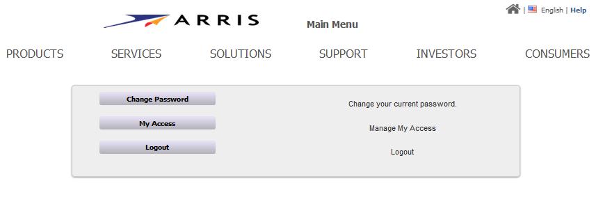Chapter 2 Getting Started Activating an Existing ARRIS User Account Main Menu 10. Go to the section, Requesting Access to SLK on page 11, to continue. 11. If the link doesn t work, do the following: a.