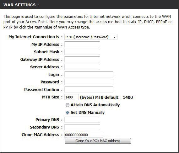 Section 3 - Configuration PPTP Choose PPTP (Point-to-Point Tunneling Protocol) if your ISP uses a PPTP connection. Your ISP will provide you with a username and password.