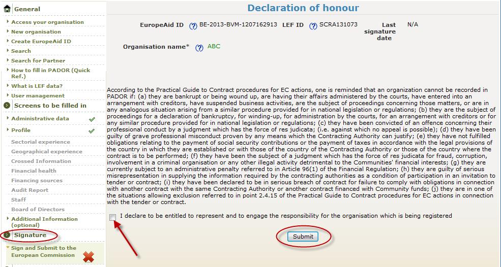 STEP 4. Submission: Validate the registration & Get your EuropeAid ID SCREEN: DECLARATION OF HONOUR, SIGN 1. If mandatory data is missing in PADOR, a hyperlink will be displayed in this screen.