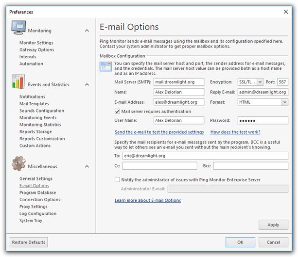 Program Preferences E-mail Options Page Ping Monitor can send notification e-mails only after your mailbox settings have been configured properly.