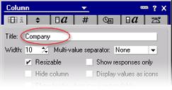 This brings up the Column Properties box: Set the Title to "Company". Step 2. Set the sorting behavior for the "Company" column Select the second tab of the Column Properties box.