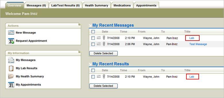 Portal Instructions for the Patient When the message first arrives, it will be in My Recent Messages and My Recent
