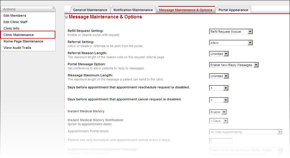 The Clinic Administrator Account Configure Message Options Messaging and automated notifications such as referral requests and refill requests can be enabled, disabled, and configured on the Message