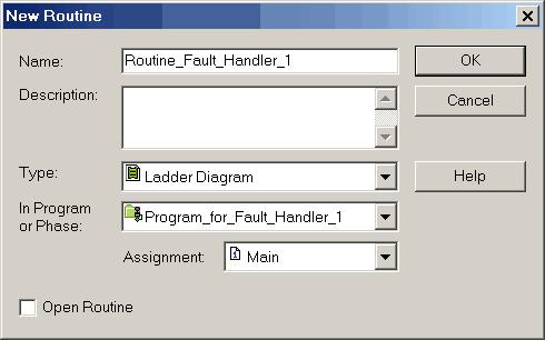 Chapter 1 Major Faults The New Routine dialog box appears. 5. Enter a name for the routine. 6. For Assignment, leave the setting to the default of Main.
