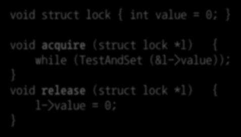 instruction void struct lock { int value = 0; void acquire (struct lock *l)