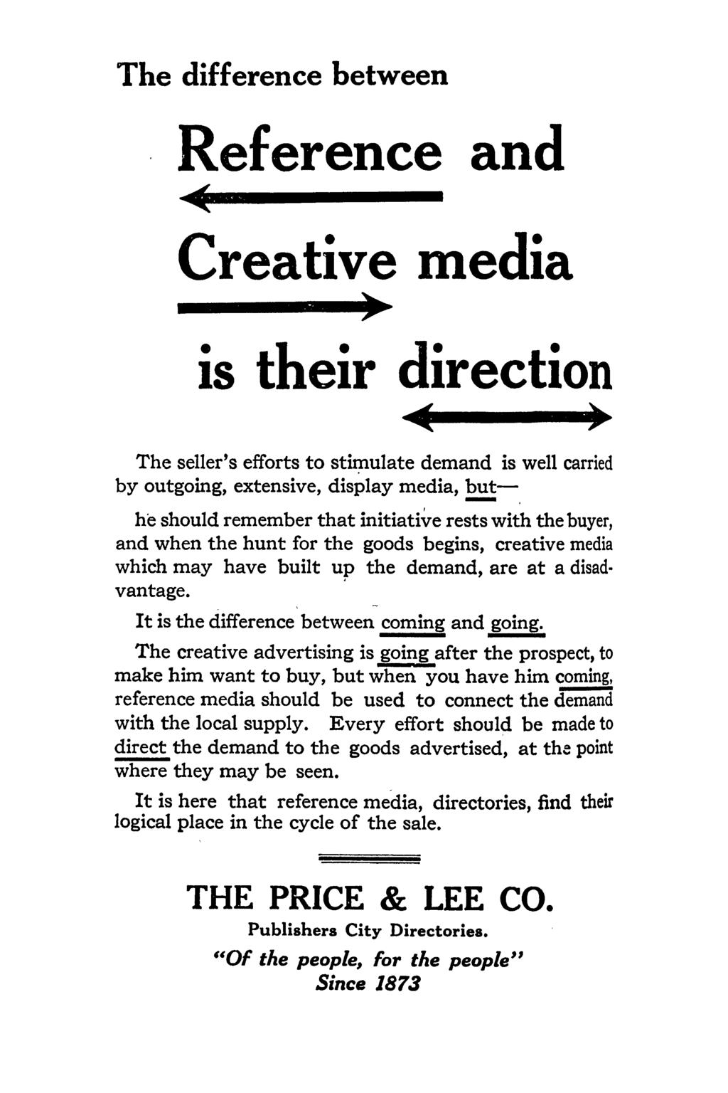 The difference between Reference and -Creative media ) is their direction ) The seller's efforts to stimulate demand is well carried by outgoing, extensive, display media, ~- he should remember that