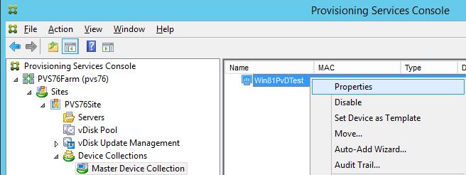 Now that the VM has no C drive, how will it boot? In the PVS console, go to the Target Device, right-click and select Properties as shown in Figure 33.