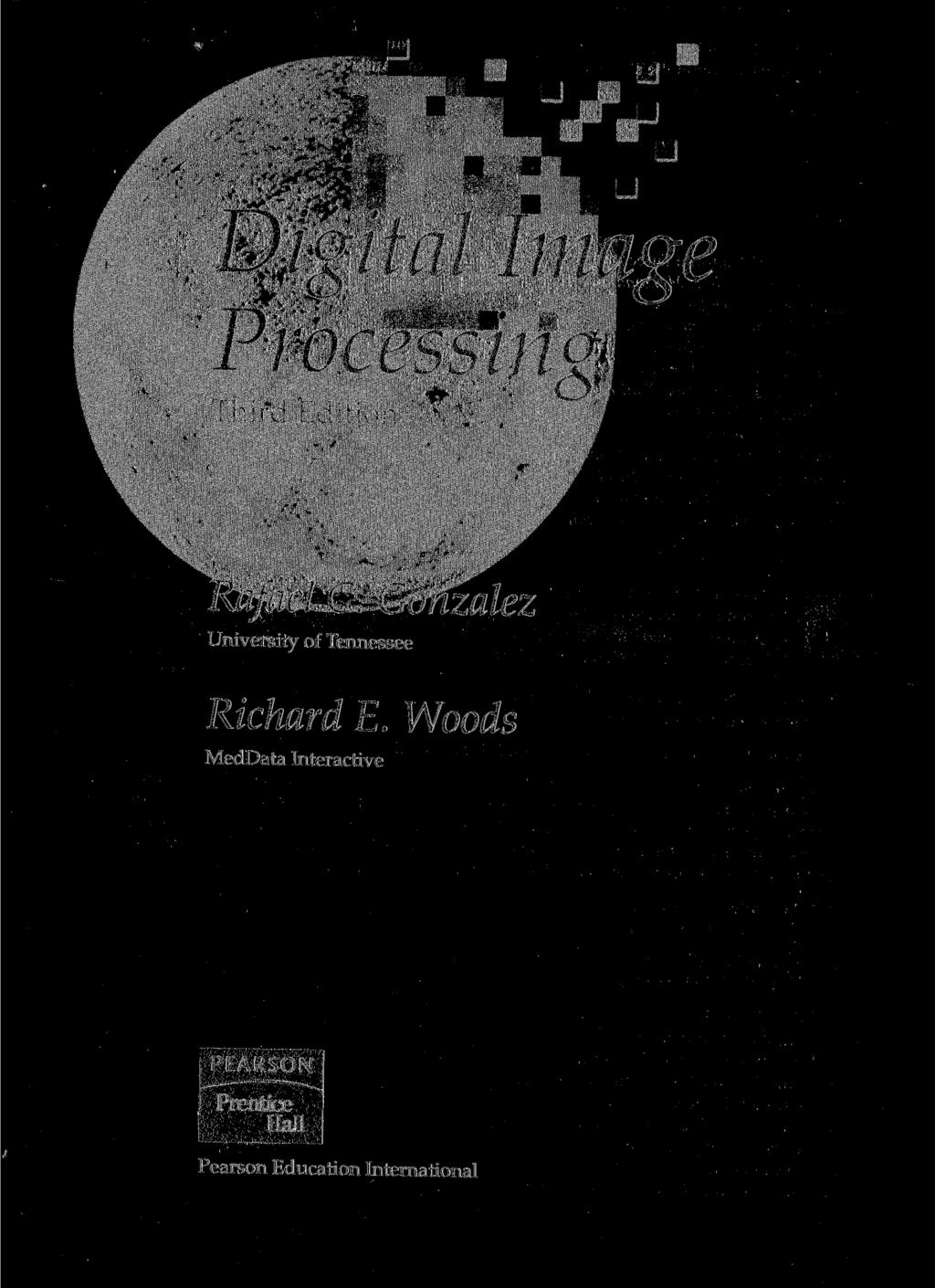 Digital Image Processing Third Edition Rafael C.