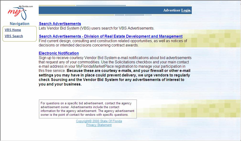 Access Sourcing Vendor Bid System (VBS) The state s central posting tool for agency solicitation
