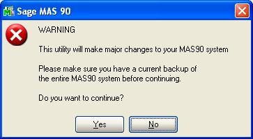 Enhanced TimeCard Options 21 The following message box will appear, to remind you that a complete backup of your entire MAS90 system should be completed prior to