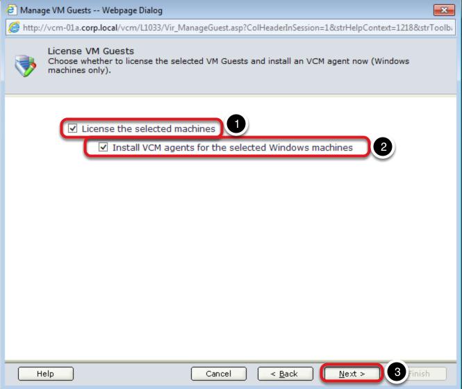 License the VM Guests and Install the Windows Agents Procedure: 1.