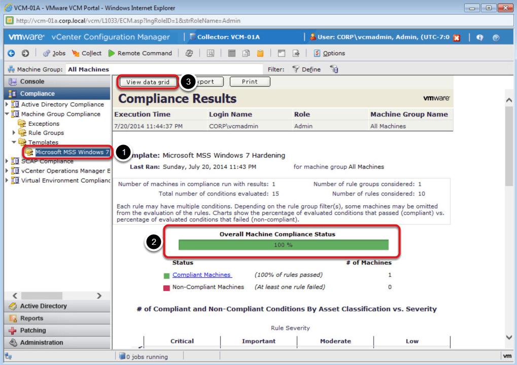 Review Results Procedure: 1. Click on the Microsoft MSS Windows 7 Hardening template in the console pane to refresh and review your results. 2. The Compliance Results Report appears.