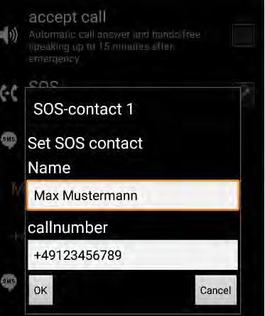 SOS contact 1 & 2: Press SOS contact 1 or 2 to set a name and a number. Please set a name and telephone number from a contact of choice.
