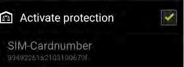 5.8 Thievery protection SIM card number: If you activate the thievery protection the serial number of your SIM card will be saved by your device to detect a possible exchange.
