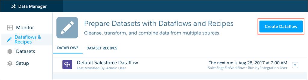 Create Datasets with the Dataflow Start and Stop a Dataflow Note: Your org can have up to 20 dataflows.